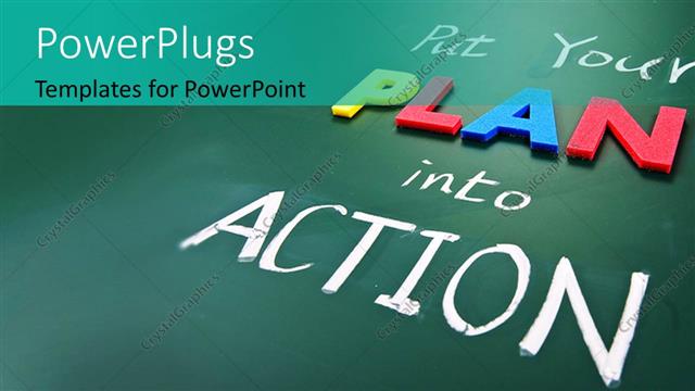  Presentation with saying - A greenish background with a number of words saying put plan into actions