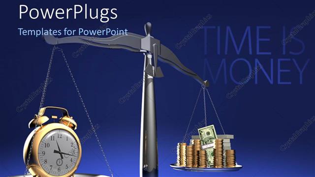  Presentation with time - Relationship between time and money, a balance between the two