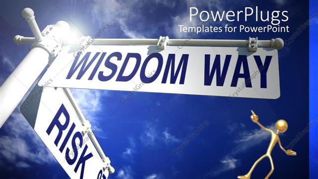  Presentation with risk - The sign of wisdom way and risk in different directions