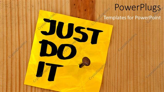  Presentation with wooden - Just Do It sticky note nailed to wooden board
