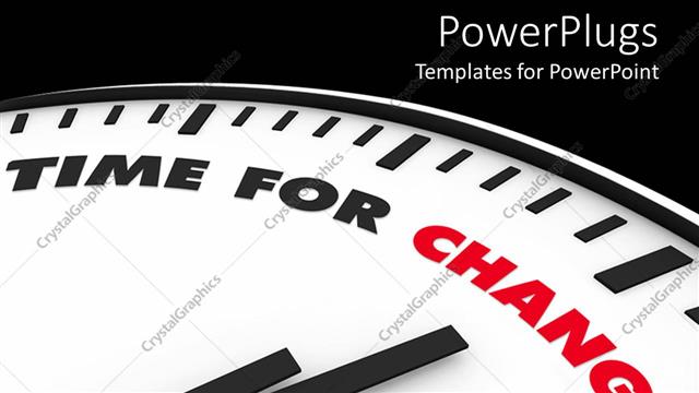  Presentation with time - The time for change representation with blackish background