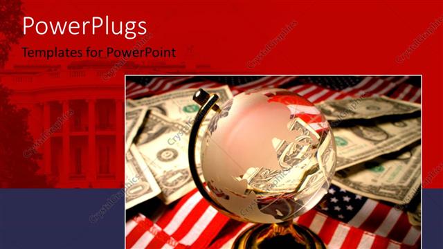  Presentation with bills - Transparent globe sitting on American flag with dollar bills on desk