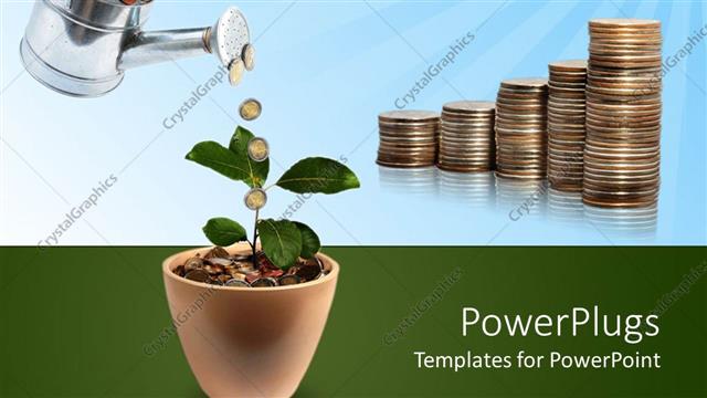  Presentation with money - A watering can watering a plant with coins with stacks of coins beside