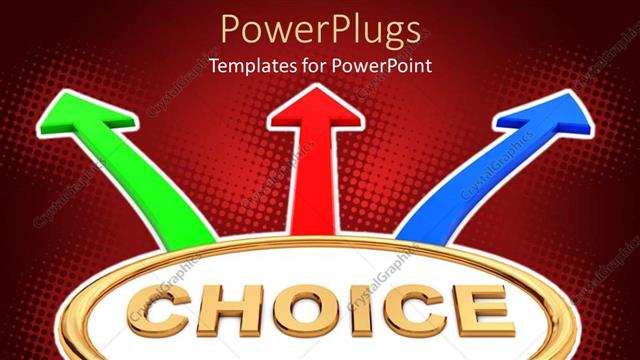  Presentation with choice - The word choice with three arrows pointing in different directions