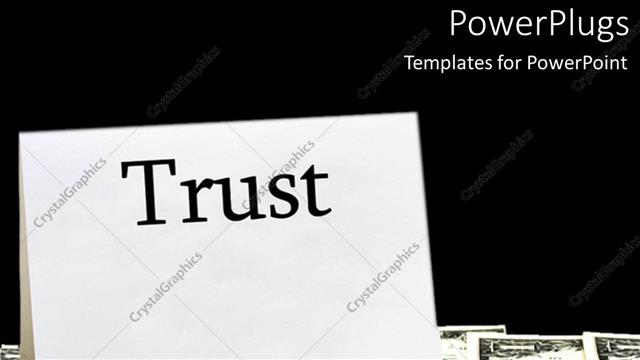  Presentation with trust - The word trust with bundles of dollars in the background