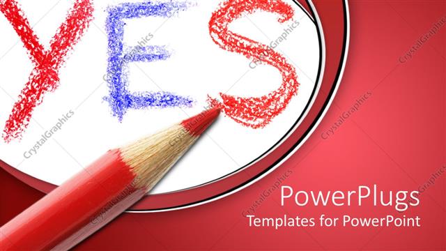  Presentation with yes - The word yes and a red color pencil