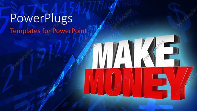  Presentation with money - The words make money with a bluish background