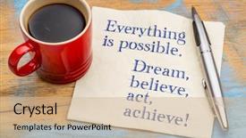  Presentation with everything - PPT layouts with achievement - everything is possible dream believe background and a soft green colored foreground