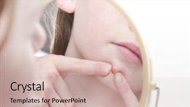  Presentation with mirror - Audience pleasing theme consisting of acne - young girl picking at face backdrop and a soft green colored foreground