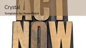  Presentation with motivation - Beautiful PPT theme featuring act now - motivation concept - isolated text in vintage letterpress wood type backdrop and a coral colored foreground