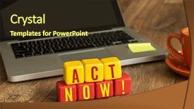  Presentation with now - Audience pleasing PPT layouts consisting of acting - act now written backdrop and a wine colored foreground