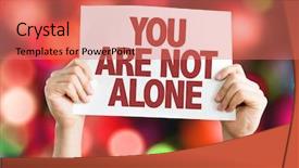  Presentation with alone - Cool new slide set with you are not alone placard backdrop and a coral colored foreground
