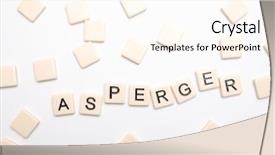  Presentation with letter - Amazing slide set having aspergers - asperger spelled out in plastic backdrop and a cream colored foreground