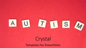  Presentation with autism - Slide deck enhanced with autism spelled out in plastic background and a red colored foreground