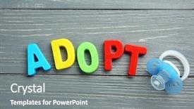  Presentation with adoption - Amazing PPT layouts having baby adoption - word adopt and passifier backdrop and a gray colored foreground