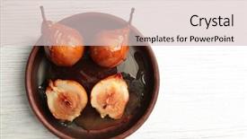  Presentation with syrup - Audience pleasing slides consisting of baked pears with syrup served backdrop and a  colored foreground