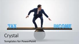  Presentation with tax income - Cool new slide set with balancing between income and tax backdrop and a light gray colored foreground