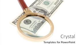  Presentation with isolation - Audience pleasing presentation theme consisting of banknotes through a magnifier isolation backdrop and a white colored foreground