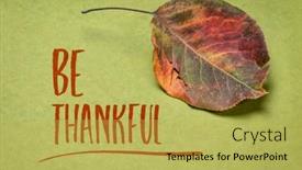  Presentation with inspirational - Audience pleasing PPT theme consisting of be-thankful-inspirational-writing backdrop and a yellow colored foreground