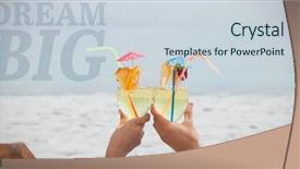  Presentation with cocktail - PPT layouts featuring beach against dream big background and a sky blue colored foreground