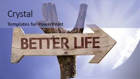  Presentation with blue aged wood sign - Amazing PPT layouts having being faithful - better life wooden sign backdrop and a light blue colored foreground