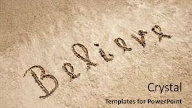  Presentation with believe - Beautiful slides featuring believe handwritten in sand on a beach backdrop and a soft green colored foreground