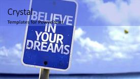  Presentation with believe - PPT theme enhanced with believe in your dreams sign background and a cobalt blue colored foreground