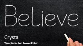  Presentation with believe - Cool new PPT layouts with believe-written-with-chalk backdrop and a black colored foreground