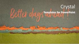  Presentation with positivity - Slide deck featuring better-days-ahead-inspirational-handwriting background and a coral colored foreground