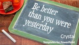  Presentation with motivational - Colorful theme enhanced with better than you were yesterday backdrop and a  colored foreground