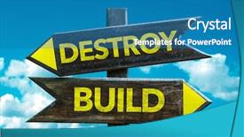  Presentation with build foundation - PPT theme having better world - destroy - build crossroad background and a teal colored foreground