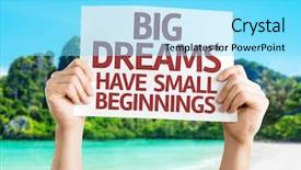  Presentation with beginnings - Slide set having big dreams have small beginnings background and a arctic colored foreground