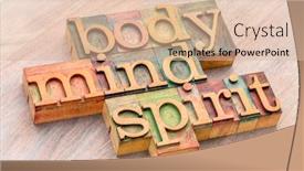  Presentation with mind body - Audience pleasing PPT theme consisting of body mind and spirit word abstract in letterpress wood type against grained wood backdrop and a lemonade colored foreground