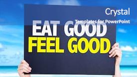  Presentation with eat - Colorful PPT layouts enhanced with body transformation - eat good feel free card backdrop and a teal colored foreground