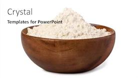  Presentation with flour - Cool new PPT theme with bowl-of-flour-isolated backdrop and a white colored foreground