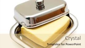  Presentation with butter - Slide set having butter-on-silver-butter-dish background and a blonde colored foreground