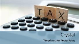  Presentation with calculator - Cool new presentation with calculator with the word tax backdrop and a light blue colored foreground