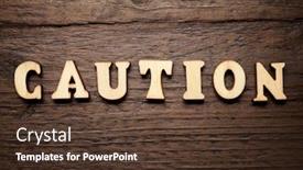  Presentation with caution - Amazing slide deck having caution-word-on-a-wood backdrop and a tawny brown colored foreground