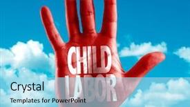  Presentation with labor - Amazing PPT layouts having child labor written on hand backdrop and a arctic colored foreground