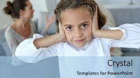  Presentation with hear - PPT theme having divorce child - little girl covering her ears background and a light blue colored foreground