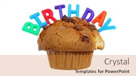  Presentation with chocolate chip - Audience pleasing PPT layouts consisting of chocolate-chip-muffin-with-birthday backdrop and a gold colored foreground