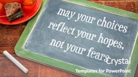  Presentation with fear - Beautiful PPT theme featuring choices reflect your hopes not backdrop and a gray colored foreground
