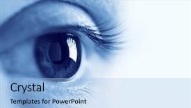  Presentation with eye - Amazing slides having close up of eye blue backdrop and a light blue colored foreground