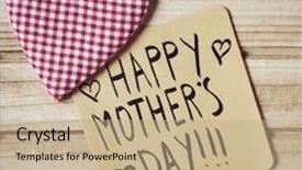  Presentation with happy mothers day - Colorful slide deck enhanced with closeup of a piece of paper with the text happy mothers day written in it and a fabric heart on a rustic wooden background backdrop and a coral colored foreground