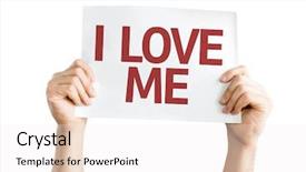  Presentation with love and care - Cool new PPT layouts with complacency - i love me card isolated backdrop and a white colored foreground
