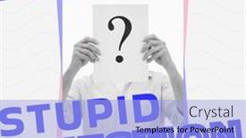  Presentation with question - PPT layouts having composite-of-ask-a-stupid background and a light blue colored foreground