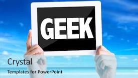  Presentation with geek - Beautiful presentation design featuring computer code knowledge - tablet pc with text geek backdrop and a  colored foreground