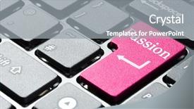  Presentation with passion - Amazing slide set having computer keyboard with passion button backdrop and a gray colored foreground