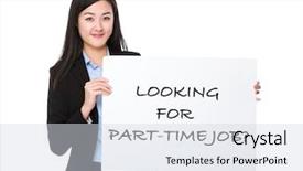  Presentation with part time job - PPT theme enhanced with confident businesswoman holding a poster showing with looking for part-time job phrases background and a sky blue colored foreground