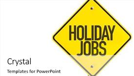  Presentation with holiday - PPT layouts with contract flexibility - holiday jobs sign isolated background and a white colored foreground